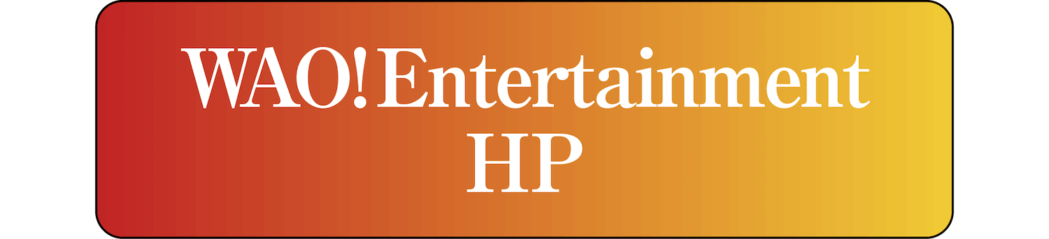 WAO!Entertainment HP